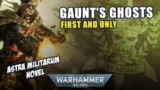Gaunt's Ghosts 1 | First And Only | 40K Book Summary