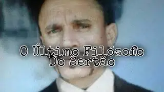 O Último Filósofo Do Sertão - Zé Mota