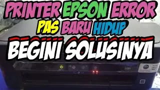 Printer Epson Error Pas Baru Nyala,Begini Cara Perbaikinya