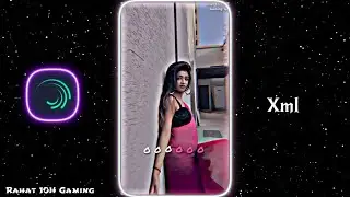 Me chahu tujko  New Xml Video ||  Alight Motion  Editing With Xml File Preset || 