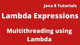 Java 8 Tutorial 06 :- Creating Thread using Lambda in java 8 | Multithreading using Lambda in Java 8