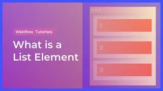 What is a List Element in Webflow & HTML?