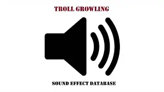 Troll Growling Sound Effect