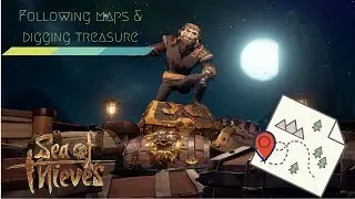 Sea of Thieves: Following Maps & Digging Treasure!