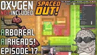 Arboreal Airheads! Part #17: Vents Be Wildin' (ONI: Spaced Out!)