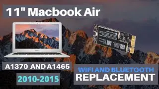 11" Macbook Air A1370 and A1465 WiFi and Bluetooth Card Installation 2010 2011 2012 2013 2014 2015