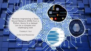 Reverse engineering a Deep Neural Network DNN from a Python library to a dataset