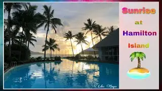 Sunrise at Hamilton Island (Last Day) || Lebee Ongco 96