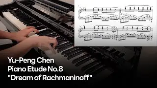 Yu-Peng Chen - Piano Etude No.8 