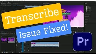 Adobe Premiere Pro Transcribe Issue Fixed!