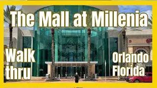 The Mall at Millenia walking tour - Shopping in Orlando 2024