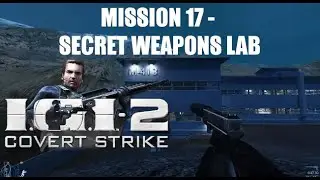 Project I.G.I. 2 - Mission 17 -  Secret Weapons Lab