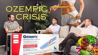 Ozempic Crisis