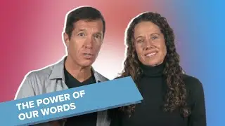 The Power Of Our Words