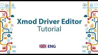Xmod Driver Editor Tutorial