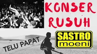 SEMPAT TERJADI KERUSUHAN SAAT KONSER!!! | SASTROMOENI