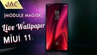 MODULE MAGISK ~ Live Wallpaper MIUI 11 for Any Android [JAC Art Code]