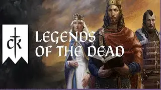 Времяпрепровождение в Crusader Kings 3: Legends of the Dead DLC