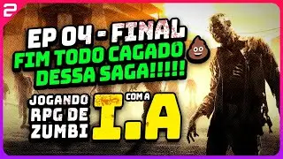 [EP 04 FINAL ] FINAL LAMENTÁVEL DO RPG COM CHATGPT