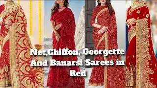 Red Net, Georgette, Chiffon, Silk And Banarsi Saree Designs | Red Saree Trends