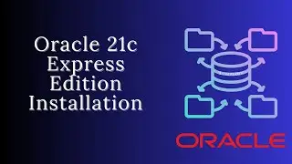 Install Oracle 21c Database Express Edition (XE) on Windows [2024] | How to install Oracle 21c