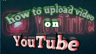 How_to_upload_video_on_YouTube_channel_2022#upload