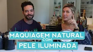 Maquiagem natural e iluminada - por Nati Vozza