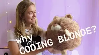 Why Coding Blonde? Because stereotypes.