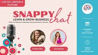 Learn & Grow Snappy Chat w/ Holistic Business Performance Coach Lisa Marree