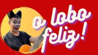 O lobo feliz - MELLOR CANCIÓN INFANTIL!