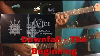 DIVIDE - Downfall : The Beginning (Guitar Cover)