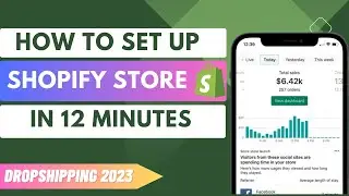 How to setup SHOPIFY STORE in just 12 minutes | Absolute beginner tutorial -2023