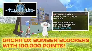 TORAM ONLINE | Looking for 2s DX Bomber Blockers, is it even possible??? 🥴