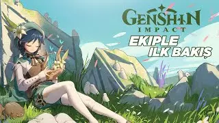 Ekiple Genshin Impact | İlk Bakış
