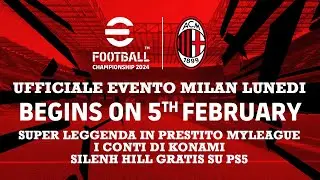 eFootball 2024 Ufficiale Evento Milan Lunedì, Super Leggenda in Prestito MyLeague, i conti di Konami