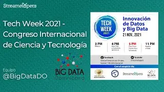 Tech Week 2021 - Congreso Internacional de Ciencia y Tecnología