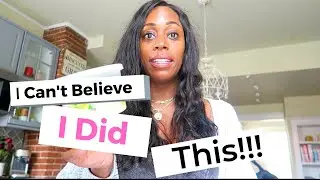 I Can't Believe I Did This!!  | A Vlog