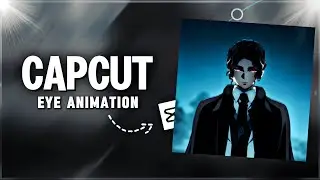 "Eye Animation On Capcut" | CapCut Tutorial