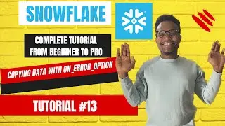 Complete Snowflake Tutorial From Beginner to Pro 2024 -  Copying Data Using the On_Error_Option| #13