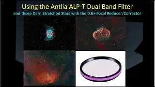 Using the Antlia Dual Band Filter for OSC Cameras