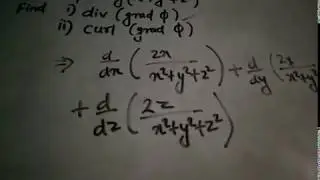 Finding divergence and curl of gradient of given function | Engineering Mathematics III |AspHero