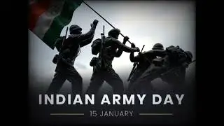 INDIAN ARMY DAY.   LOVE YOU ALL ARMY MAN