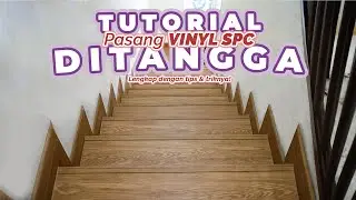 JADI BEGINI CARANYA PASANG LANTAI SPC DI TANGGA!! LENGKAP DENGAN TIPS & TRIKNYA