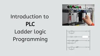 Introduction to PLC ladder logic  Programming : basic instructions