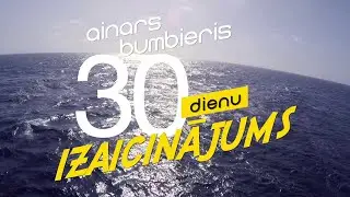 Ainars Bumbieris - Šai vasarai - 30 dienu izaicinājums