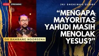 Mengapa Mayoritas Yahudi masih Menolak Yesus? - Dr Bambang Noorsena
