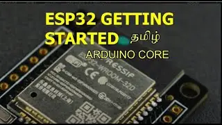 ESP32 - Arduino Core Getting Started  தமிழ்