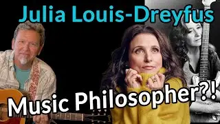 Julia Louis-Dreyfus — Music Philosopher?! — Bonnie Raitt / Wiser Than Me