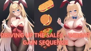DRIVING UP THE SALES  - WEIGHT GAIN SEQUENCE