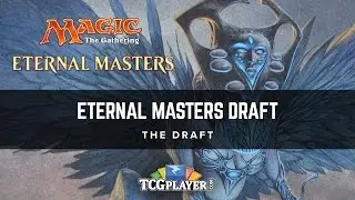 [MTG] Eternal Masters Draft | The Draft